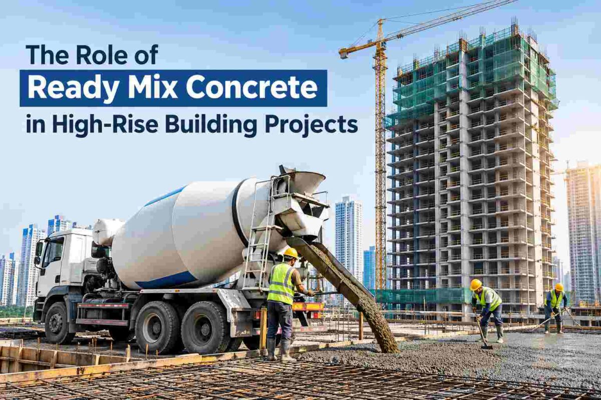 The Role of Ready Mix Concrete in High-Rise Building Projects